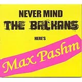Max Pashm CD Never Mind The Balkans