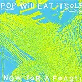 Pop Will Eat Itself Vinyl Now For A Feast