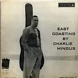 Charlie Mingus LP mit Bonus-CD East Coasting