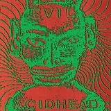 Evil Acidhead CD In The Name Of All That Is Unholy