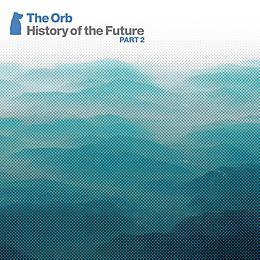 The Orb CD History Of The Future Part 2