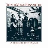 Trevor & Hannah-Lou Moss CD La Femme De Fontenaille