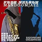Free Nelson Mandoomjazz Vinyl The Shape Of Doomjazz To Come+Saxop (Vinyl)
