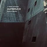 J. Peter Schwalm, Markus reuter LP (analog) Aufbruch