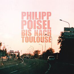 Philipp Poisel Vinyl Bis Nach Toulouse