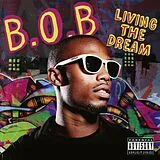 B.O.B CD Livin The Dream
