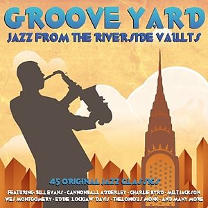 Groove Yard-Jazz From The Riverside Vaults