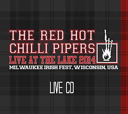 Red Hot Chilli Pipers CD Live At The Lake 2014-