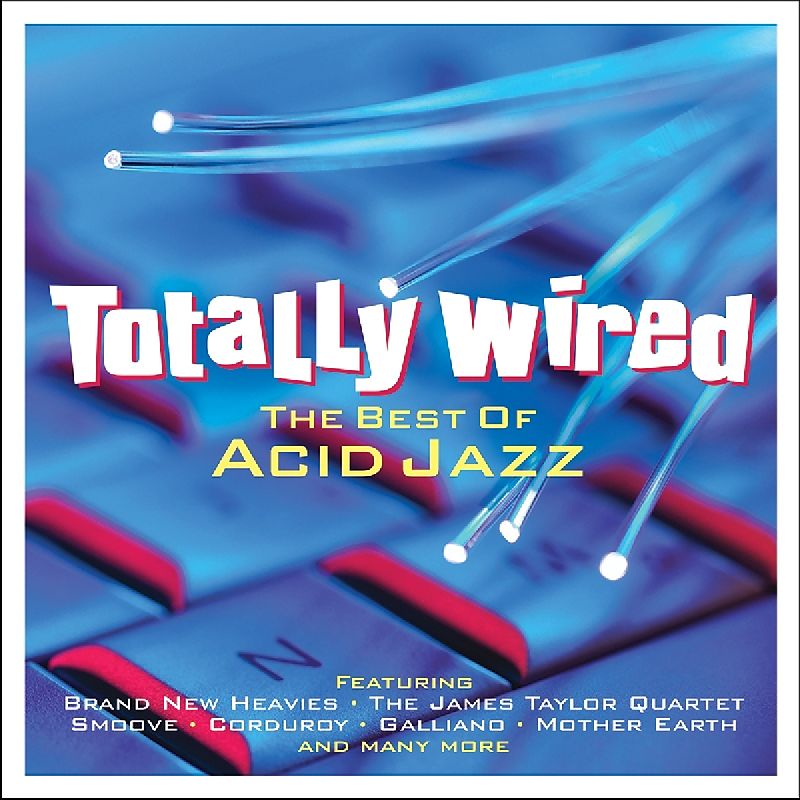 Totally Wired-Best Of Acid Jazz