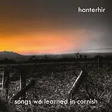 Hanterhir CD Songs We Learned In Cornish "kanow Ni Dyskys Yn Ke