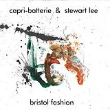 Capri-batterie & Stewart Lee Vinyl Bristol Fashion