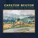 Carlton Melton Vinyl Where This Leads