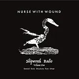 Nurse With Wound Vinyl Shipwreck Radio Volume 1 Part One