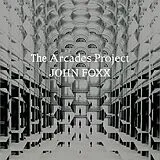 John FoxX LP (analog) The Arcades Project