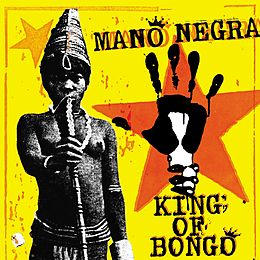 Mano Negra LP mit Bonus-CD King Of Bongo