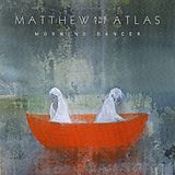 Matthew And The Atlas Vinyl Morning Dancer