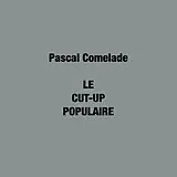 Comelade,Pascal Vinyl Le Cut-up Populaire