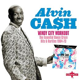 Alvin Cash CD Windy City Workout-The Essential Dance Craze Hit