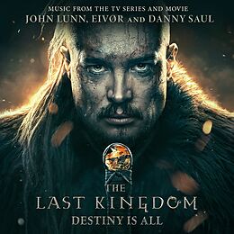 John , Eivor & Danny Saul Lunn Vinyl The Last Kingdom: Destiny Is All