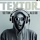 Textor LP (analog) So Tun Als Ob