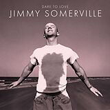 Jimmy Somerville CD Dare To Love (30th Anniversary Edition)