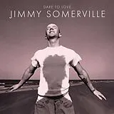 Jimmy Somerville Vinyl Dare To Love (30th Anniversary Edition)
