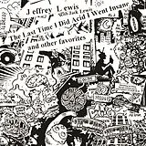 Jeffrey Lewis Vinyl The Last Time I Did Acid I Went Insane