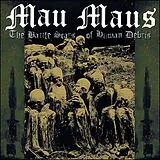 Mau Maus CD The Battle Scars Of Human Debris