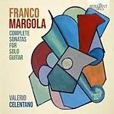 Valerio Celentano CD Margola:Complete Sonatas For Solo Guitar