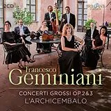 L Archicembalo CD Geminiani: Concerti Grossi Op.2 & 3