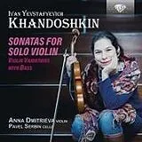 Anna Dmitrieva CD Khandoshkin:Sonatas For Solo Violin