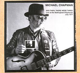 Michael Chapman CD And Then,There Were..