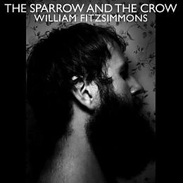 William Fitzsimmons Vinyl The Sparrow And The Crow (Lp/Bonustrack) (Vinyl)