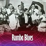 Various CD Rumba Blues (vol. 1, 1940-1953)