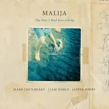 Mark/Noble,Liam/Hoib Lockheart Vinyl Malija-The Day I Had Everything (Vinyl)