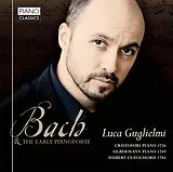 Luca Guglielmi CD Bach And The Early Pianoforte
