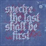 Spectre Vinyl The Last Shall Be First