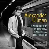 Alexander Ullman CD The Nutcracker/petrushka/cinde