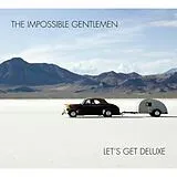 Impossible Gentlemen CD Let'S Get Deluxe