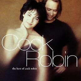 Cock Robin CD The Best Of Cock Robin