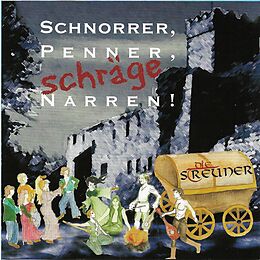 Die Streuner CD Streuner,Die-schnorrer,Penner,Schräge