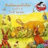 Gerster,Trudi CD Oschtergschichte verzellt vo de Trudi Gerster