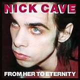 Nick & The Bad Seeds Cave CD From Her To Eternity (2009 Digtal Remaste)