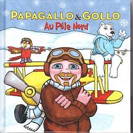 PAPAGALLO&GOLLO CD + Buch Au Pole Nord - Taschenbuch (f)