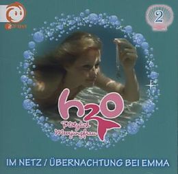 H2O-Plötzlich Meerjungfrau CD 02: Im Netz/übernachtung Bei Emma