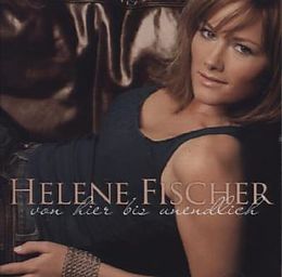Helene Fischer CD Von Hier Bis Unendlich (inkl. Friesenhitmedley)