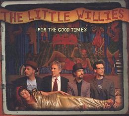 The Little Willies CD For The Good Times