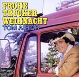 Tom Astor CD Frohe Trucker Weihnacht