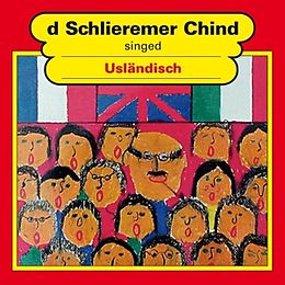 Schlieremer Chind CD Singed Usländisch