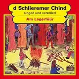 Schlieremer Chind CD Am Lagerfüür